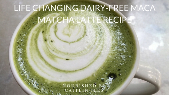 Life Changing Dairy-Free Maca Matcha Latte Recipe