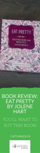 best-book-review-of-eat-pretty-by-jolene-hart