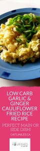 low-carb-garlic-ginger-cauliflower-fried-rice-recipe