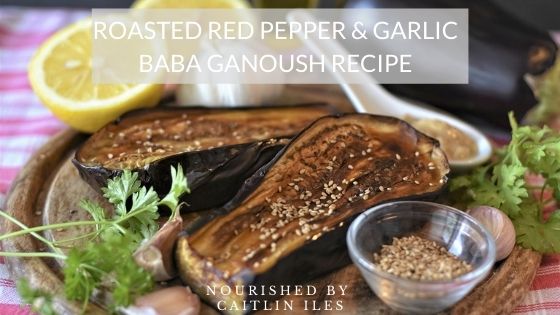 Roasted Red Pepper and Garlic Baba Ganoush Recipe