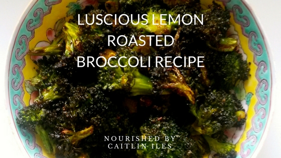 Luscious Lemon Roasted Broccoli Recipe