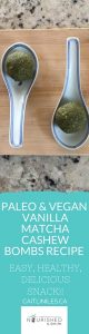 Vegan & Paleo Vanilla Matcha Cashew Energy Balls Recipe