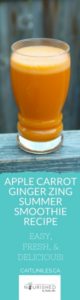 Apple Carrot Ginger Zing Smoothie Recipe