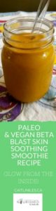 Easy Paleo Vegan Beta Blast Skin Soothing Smoothie Recipe