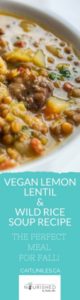 Best Vegan Lemon Lentil & Wild Rice Soup Recipe