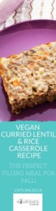 Vegan Gluten-Free Curried Lentil & Rice Casserole Recipe