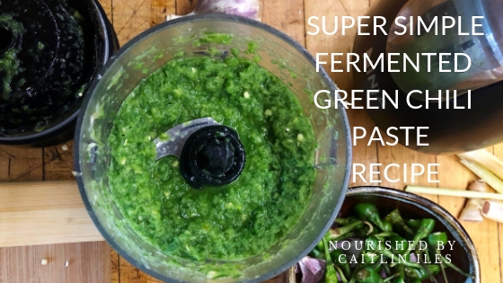 Super Simple Fermented Green Chili Paste Recipe
