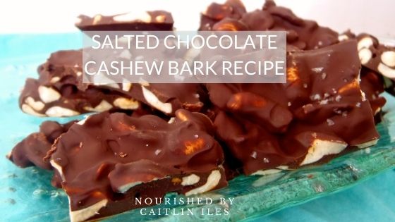 Salted Chocolate Cashew Bark Recipe