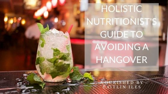 The Holistic Nutritionist’s Guide to Avoiding a Hangover
