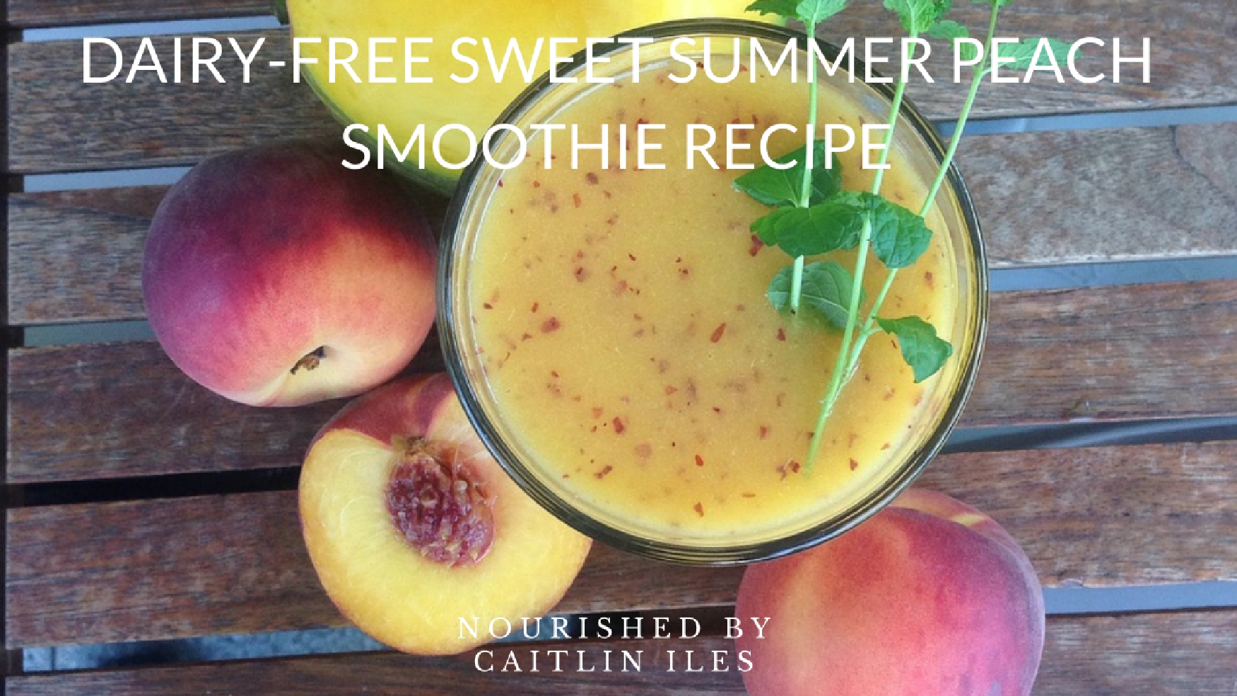 Dairy-Free Sweet Summer Peach Smoothie Recipe