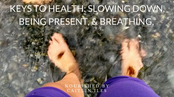 Keys to Health: Being Present