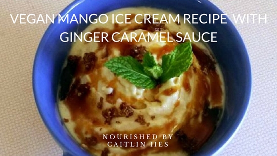 Vegan Mango Ice Cream Recipe with Ginger Caramel