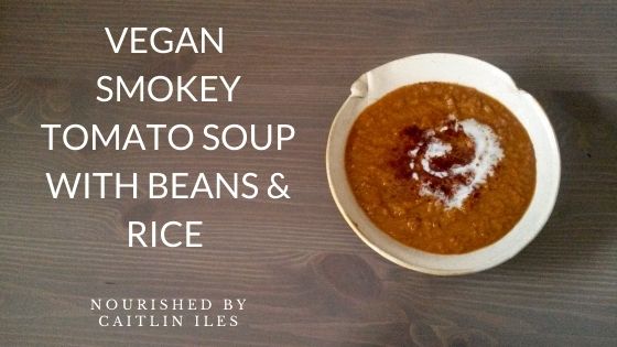 Smokey Tomato Soup with Beans & Rice Recipe