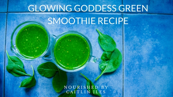Glowing Goddess Green Smoothie Recipe